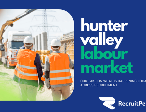 A Recruiters take on the Hunter Region Labour Market