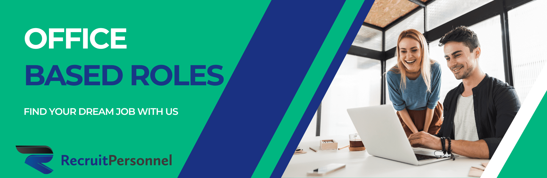 Recruit Personnel – Office Based Roles Recruit Personnel - Office Based Roles