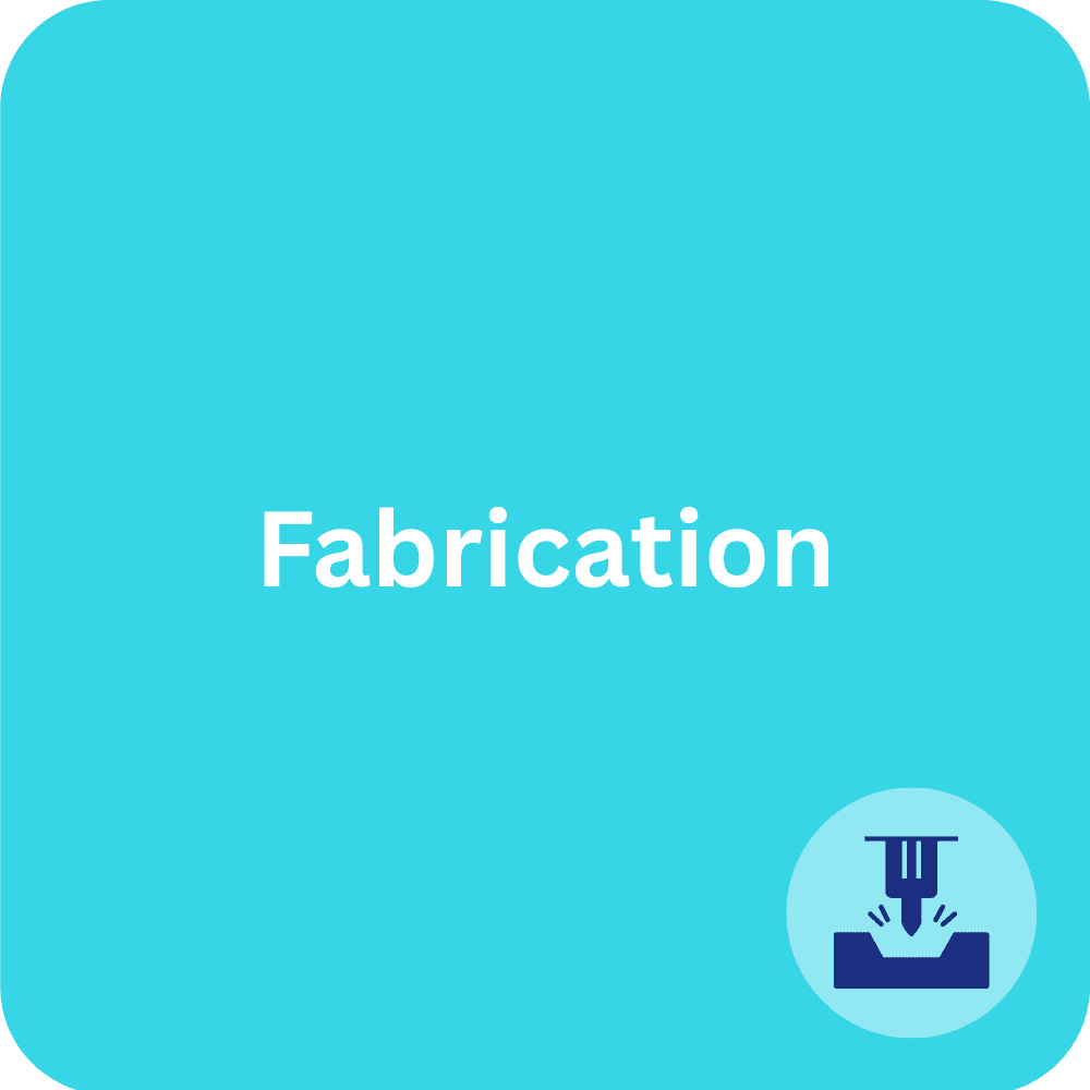 Fabrication